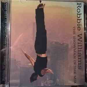 Robbie Williams - The Showman In The Mix