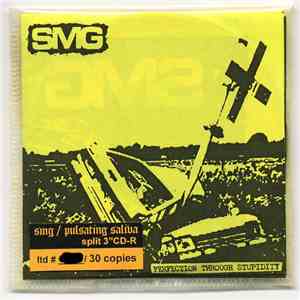 SMG / Pulsating Saliva - Perfection Through Stupidity / Untitled