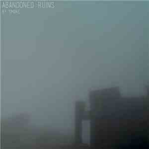 Smoke - Abandoned Ruins
