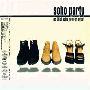 Soho Party Feat. Betty Love - Az Éjjel Soha Nem Ér Véget