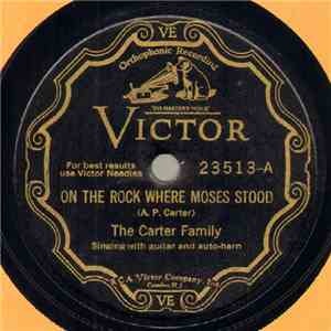 The Carter Family - On The Rock Where Moses Stood / Darling Nellie Across T ...