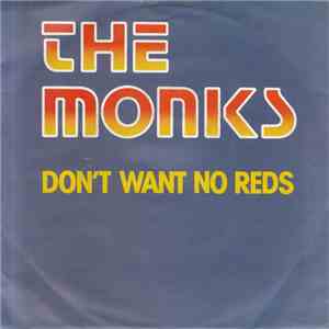 The Monks  - Don't Want No Reds