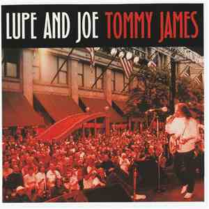 Tommy James - Lupe And Joe