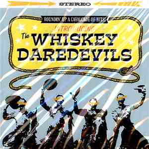 Whiskey Daredevils - Introducing The Whiskey Daredevils