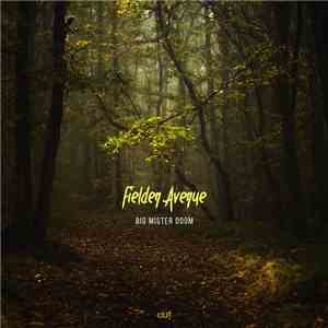 Big Mister Doom - Fielden Avenue EP