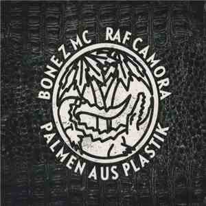 Bonez MC & RAF Camora - Palmen Aus Plastik