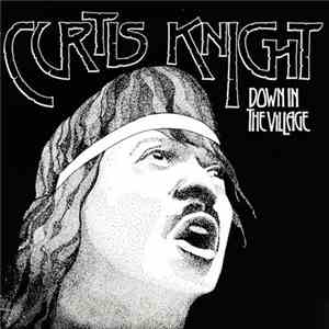 Curtis Knight - Down In The Village