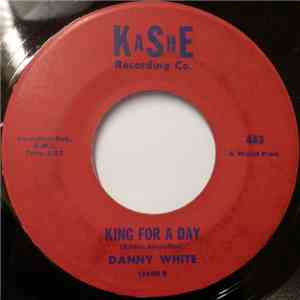 Danny White  - King For A Day / Never Like This