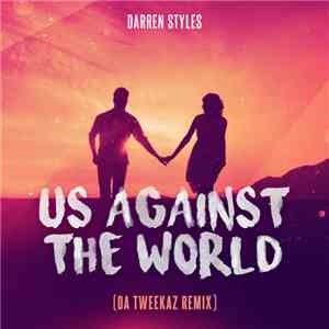 Darren Styles - Us Against The World (Da Tweekaz Remix)