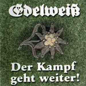 Edelweiss  - Der Kampf Geht Weiter