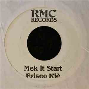 Frisco Kid - Mek It Start