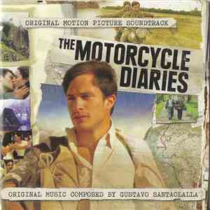 Gustavo Santaolalla - The Motorcycle Diaries - Original Motion Picture Soun ...