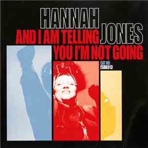 Hannah Jones - And I Am Telling You I'm Not Going