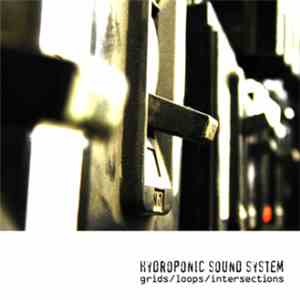 Hydroponic Sound System - Grids/Loops/Intersections