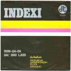 Indexi - Didn-Da-Da / Dal' Smo Ljudi