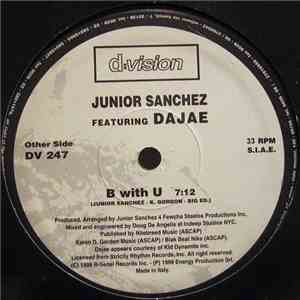 Junior Sanchez Featuring Dajae - B With U