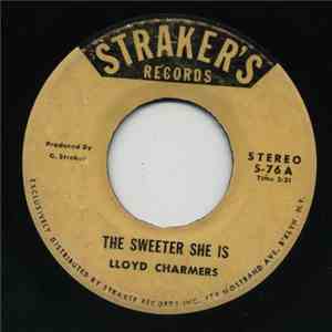 Lloyd Charmers - The Sweeter She Is / Dollars And Bond