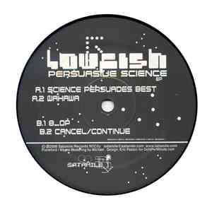 Lowfish - Persuasive Science EP