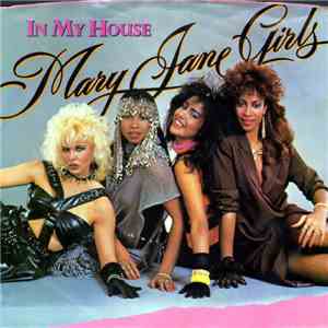 Mary Jane Girls - In My House