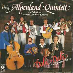 Orig. Alpenland Quintett Und Schwiizer Super Ländler Kapelle - Dalli, Dalli ...