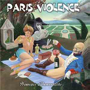 Paris Violence - Promesses D'Immortalité