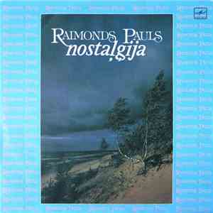 Raimonds Pauls - Nostaļģija