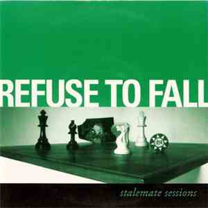 Refuse To Fall - Stalemate Sessions