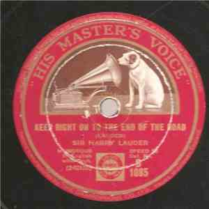 Sir Harry Lauder - Keep Right On To The End Of The Road / The Road To The Isles
