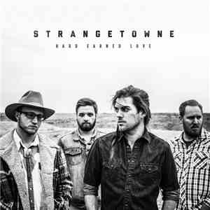 Strangetowne - Hard Earned Love