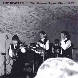 The Beatles - The Cavern Tapes Circa 1962