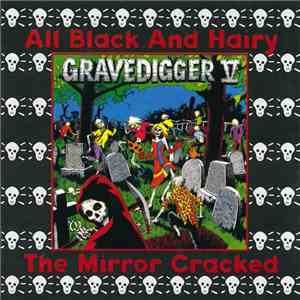 The Gravedigger V - All Black And Hairy - The Mirror Cracked