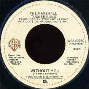 The Marshall Tucker Band - Without You / Disillusion: