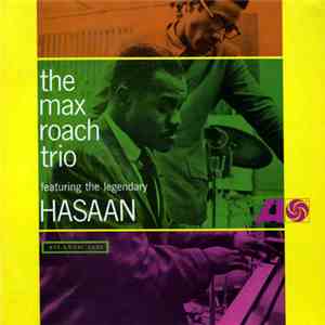 The Max Roach Trio Featuring The Legendary Hasaan - The Max Roach Trio Feat ...