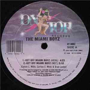 The Miami Boyz - Get Off Miami Boyz