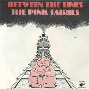 The Pink Fairies - Between The Lines