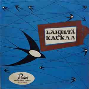 Various - Läheltä Ja Kaukaa