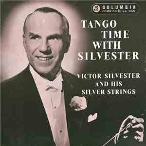 Victor Silvester And His Silver Strings - Tango Time With Silvester