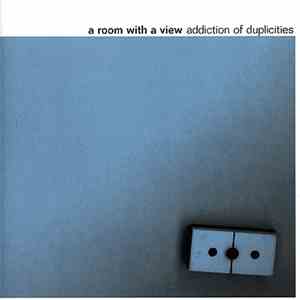 A Room With A View - Addiction Of Duplicities