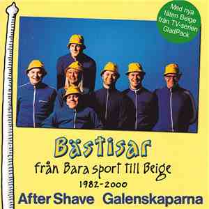 After Shave, Galenskaparna - Bästisar (Från Bara Sport Till Beige)