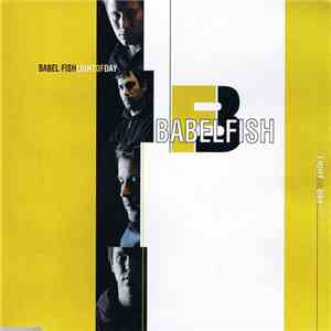Babel Fish  - Light Of Day