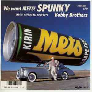 Bobby Brothers - (We Want Mets!) Spunky