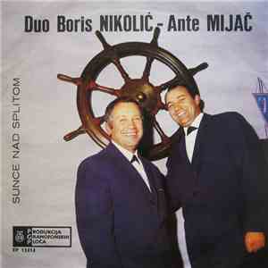 Boris Nikolić - Ante Mijač - Sunce Nad Splitom