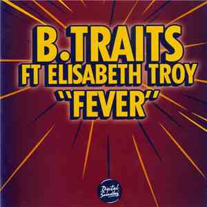 B.Traits Ft Elisabeth Troy - Fever