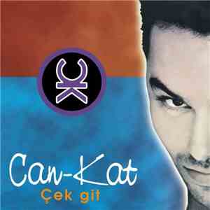 Can-Kat - Çek Git