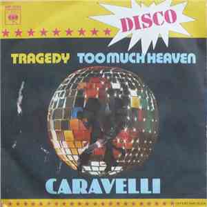 Caravelli - Tragedy / Too Much Heaven