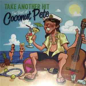 Coconut Pete, Bill Paxton - Take Another Hit