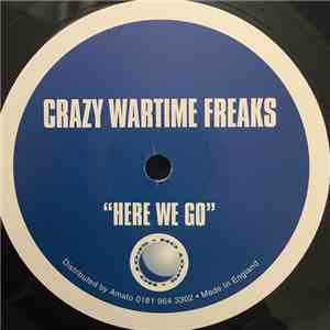 Crazy Wartime Freaks - Here We Go