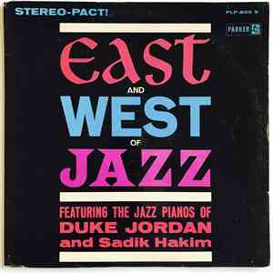 Duke Jordan and Sadik Hakim - East And West Of Jazz