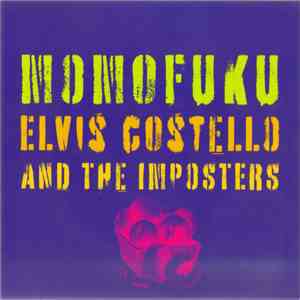 Elvis Costello And The Imposters - Momofuku