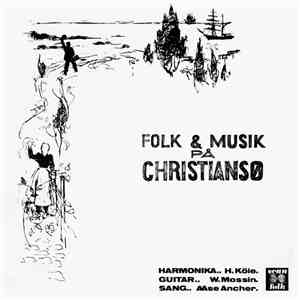 H. Köie, W. Mossin, Aase Ancher - Folk Og Musik På Christiansø
